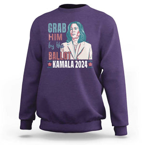 Funny Harris Election 2024 Sweatshirt Grab Him By The Ballot Kamala Support TS09 Purple Print Your Wear