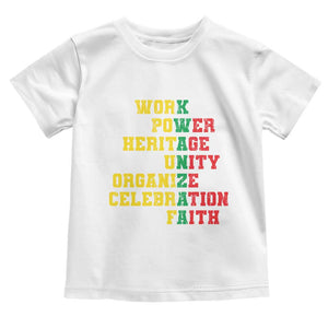 Kwanzaa Toddler T Shirt Work Power Heritage Unity Organize Celebration Faith TS09 White Print Your Wear