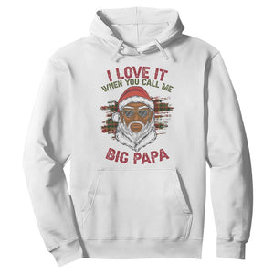 African American Santa Kwanzaa Hoodie I Love It When You Call Me Big Papa TS09 White Print Your Wear