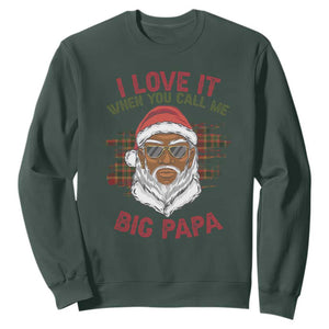 African American Santa Kwanzaa Sweatshirt I Love It When You Call Me Big Papa TS09 Dark Forest Green Print Your Wear