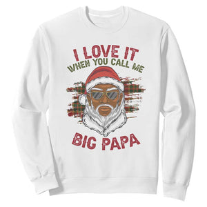 African American Santa Kwanzaa Sweatshirt I Love It When You Call Me Big Papa TS09 White Print Your Wear