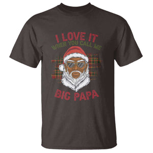 African American Santa Kwanzaa T Shirt I Love It When You Call Me Big Papa TS09 Dark Chocolate Print Your Wear