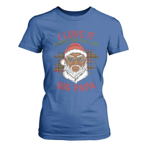 African American Santa Kwanzaa T Shirt For Women I Love It When You Call Me Big Papa TS09 Royal Blue Print Your Wear