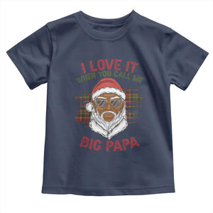 African American Santa Kwanzaa Toddler T Shirt I Love It When You Call Me Big Papa TS09 Navy Print Your Wear