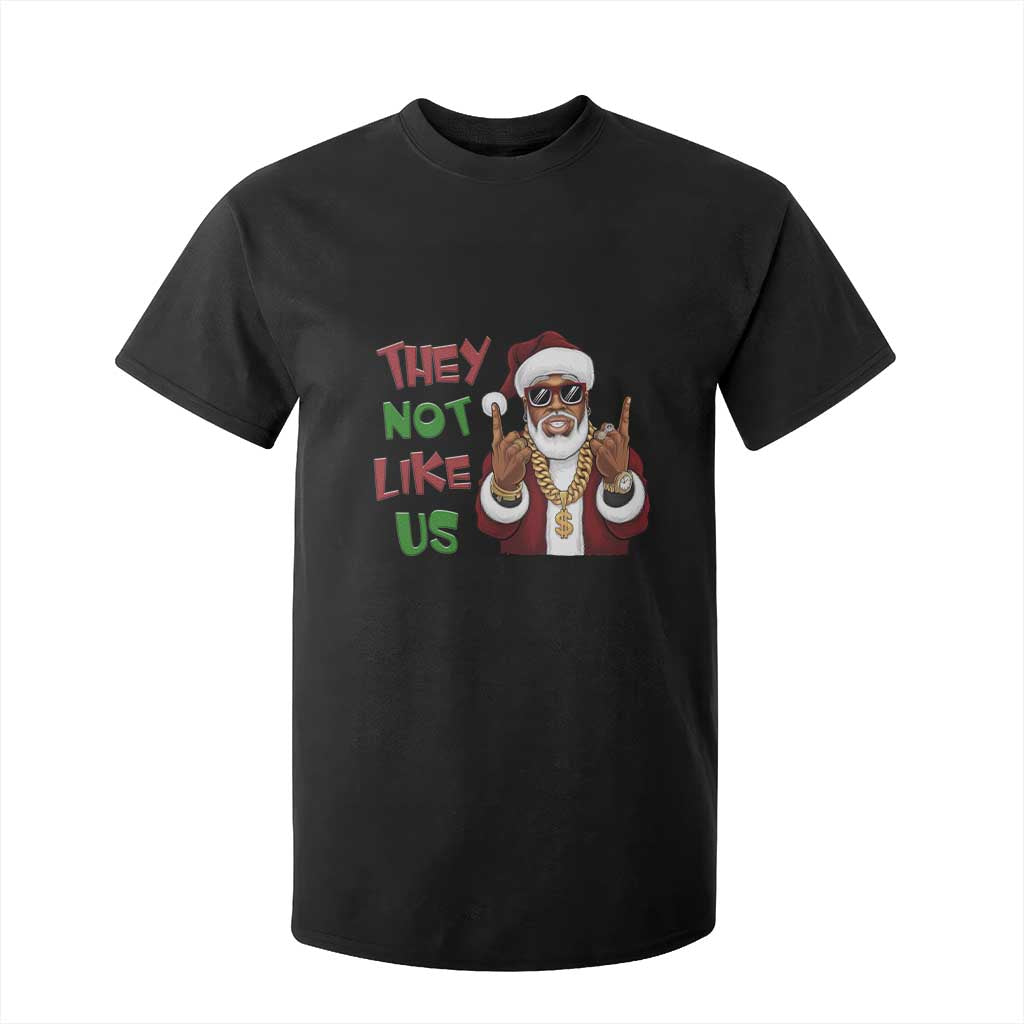 Funny Xmas Hiphop Black Santa T Shirt For Kid They Not Like Us African American Christmas TS09 Black Print Your Wear