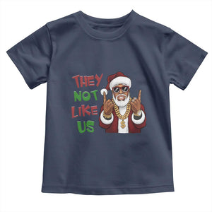 Funny Xmas Hiphop Black Santa Toddler T Shirt They Not Like Us African American Christmas TS09 Navy Print Your Wear