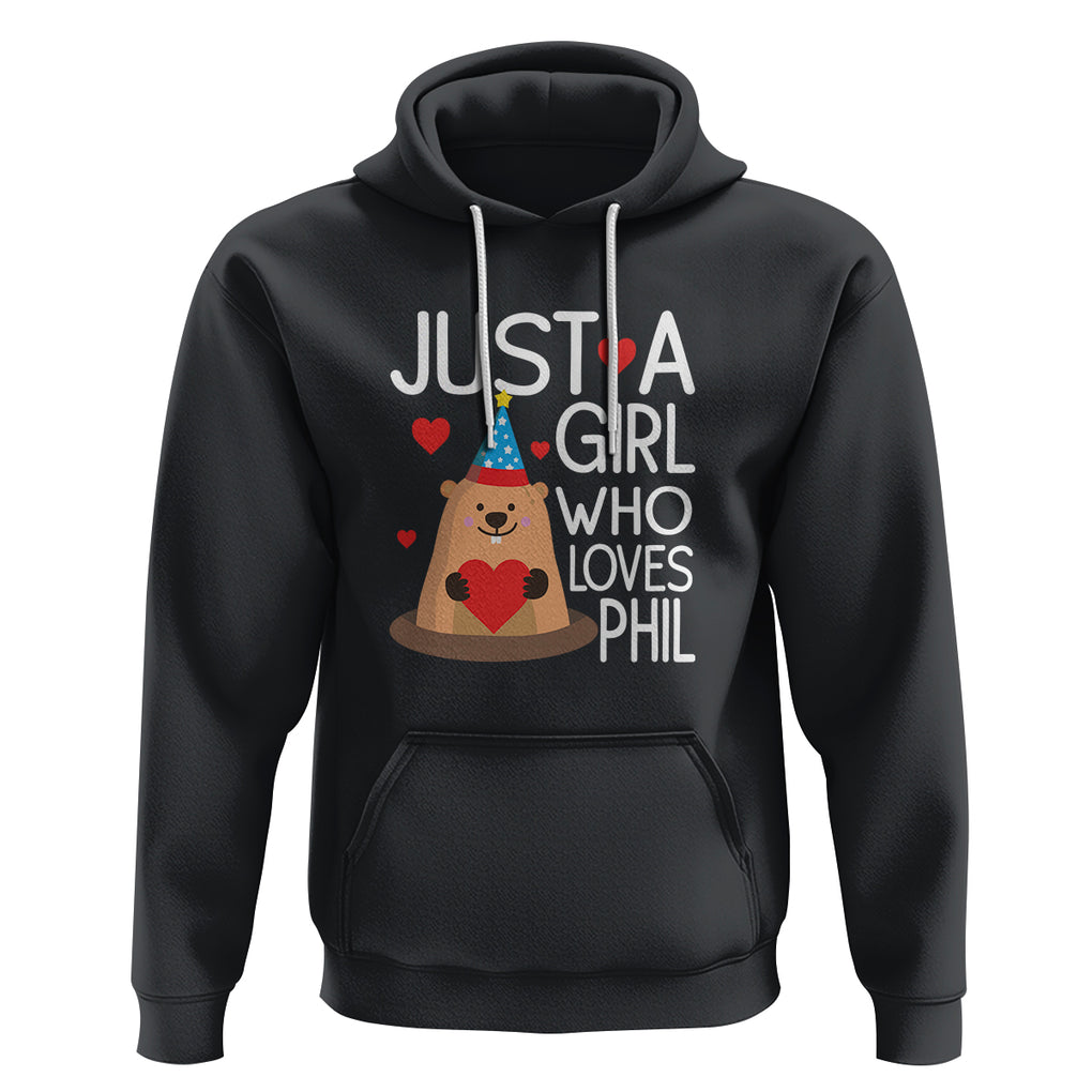 Cute Groundhog Just A Girl Who Loves Phil Hoodie TS09 Black Printyourwear