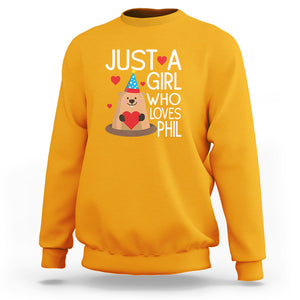 Cute Groundhog Just A Girl Who Loves Phil Sweatshirt TS09 Gold Printyourwear