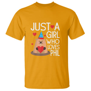 Cute Groundhog Just A Girl Who Loves Phil T Shirt TS09 Gold Printyourwear