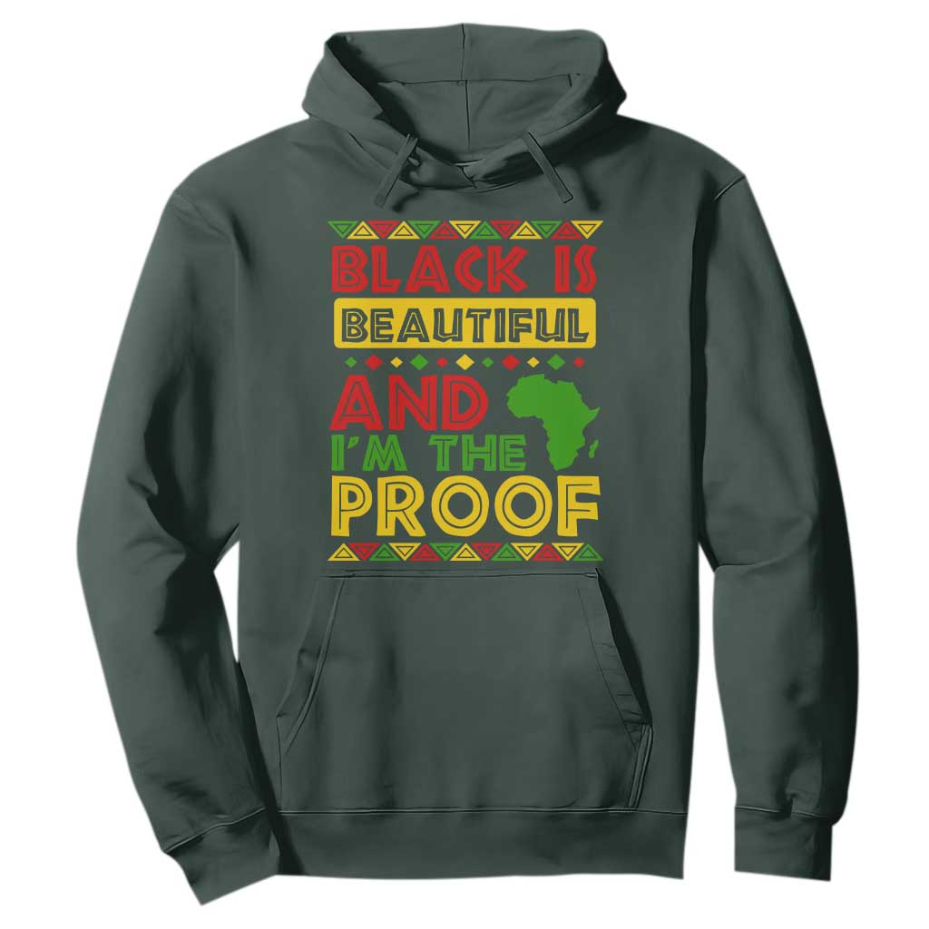 Black History Month Hoodie Black Is Beautiful And I'm The Proof TS09 Dark Forest Green Printyourwear