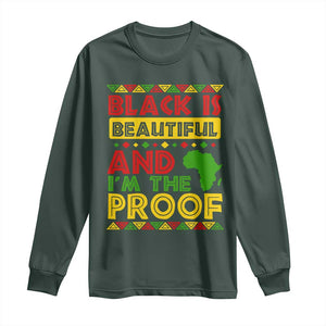 Black History Month Long Sleeve Shirt Black Is Beautiful And I'm The Proof TS09 Dark Forest Green Print Your Wear