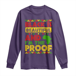 Black History Month Long Sleeve Shirt Black Is Beautiful And I'm The Proof TS09 Purple Print Your Wear