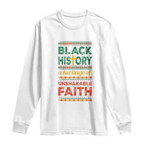 Black History Month Long Sleeve Shirt A Heritage Of Unshakeable Faith Christian TS09 White Print Your Wear