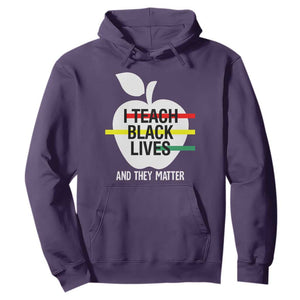 Black History Month Hoodie I Teach Black Lives And They Matter Black TS09 Purple Printyourwear