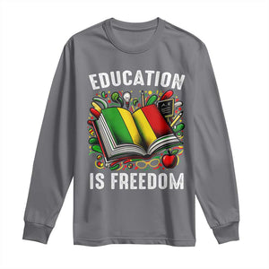 Black Teacher Long Sleeve Shirt Education Is Freedom Reading Books Black History Month TS09 Charcoal Print Your Wear