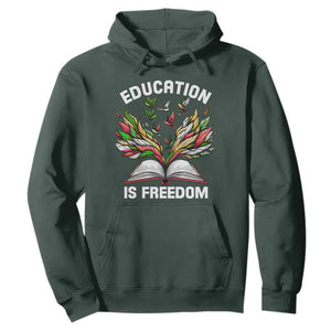 Black History Month Hoodie Education Is Freedom African Americans Teacher TS09 Dark Forest Green Printyourwear