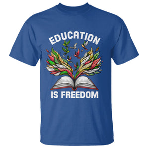 Black History Month T Shirt Education Is Freedom African Americans Teacher TS09 Royal Blue Printyourwear