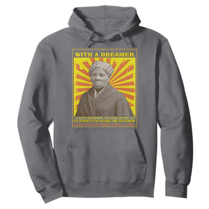 Harriet Tubman Hoodie Every Great Dream Begins With A Dreamer Black History Month TS09 Charcoal Printyourwear