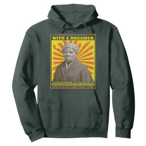 Harriet Tubman Hoodie Every Great Dream Begins With A Dreamer Black History Month TS09 Dark Forest Green Printyourwear