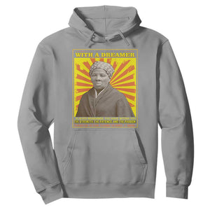 Harriet Tubman Hoodie Every Great Dream Begins With A Dreamer Black History Month TS09 Sport Gray Printyourwear