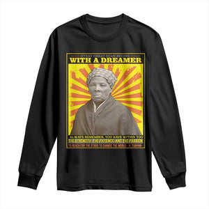 Harriet Tubman Long Sleeve Shirt Every Great Dream Begins With A Dreamer Black Pride TS09 Black Print Your Wear