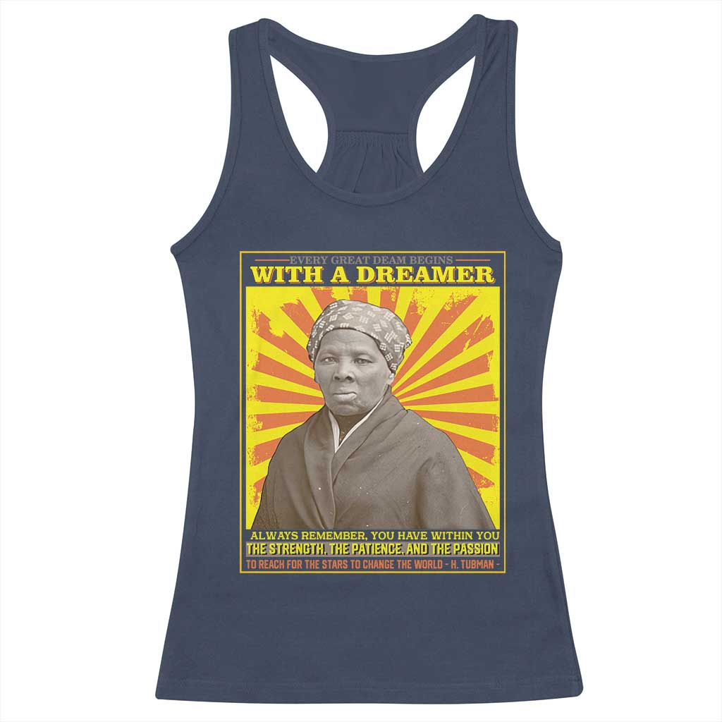 Harriet Tubman Racerback Tank Top Every Great Dream Begins With A Dreamer Black Pride TS09 Navy Print Your Wear