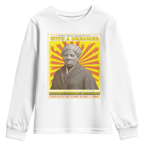 Harriet Tubman Youth Sweatshirt Every Great Dream Begins With A Dreamer Black Pride TS09 White Print Your Wear