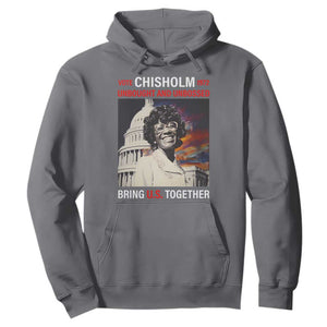 Shirley Chisholm Hoodie Unbought And Unbossed Bring U.S. Together Black History Month TS09 Charcoal Printyourwear