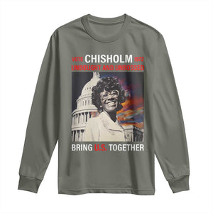 Shirley Chisholm Long Sleeve Shirt Unbought And Unbossed Bring U.S. Together BHM Melanin TS09 Military Green Print Your Wear