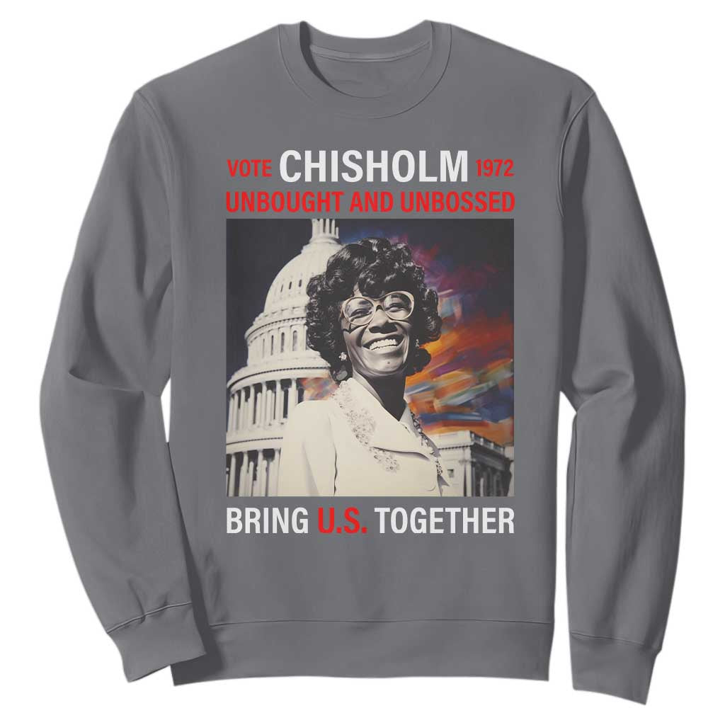 Shirley Chisholm Sweatshirt Unbought And Unbossed Bring U.S. Together Black History Month TS09 Charcoal Printyourwear