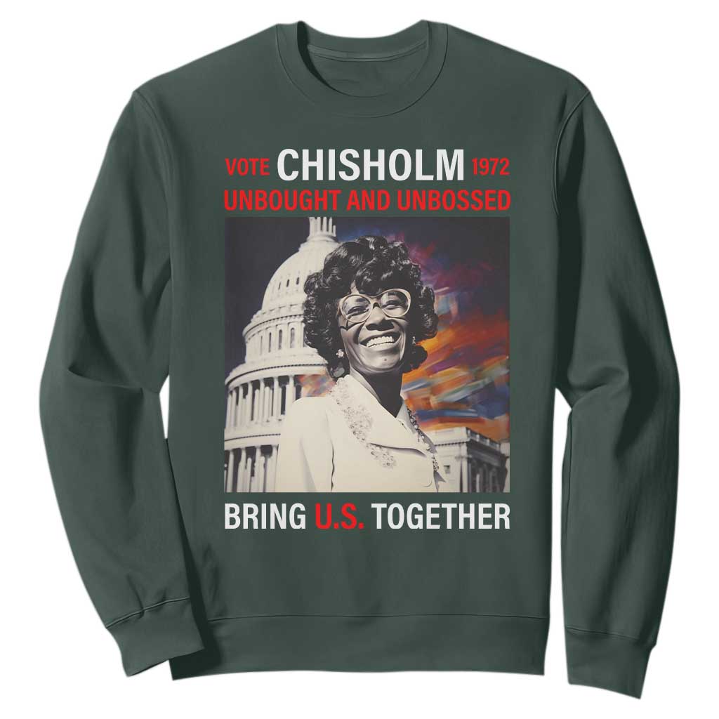 Shirley Chisholm Sweatshirt Unbought And Unbossed Bring U.S. Together Black History Month TS09 Dark Forest Green Printyourwear