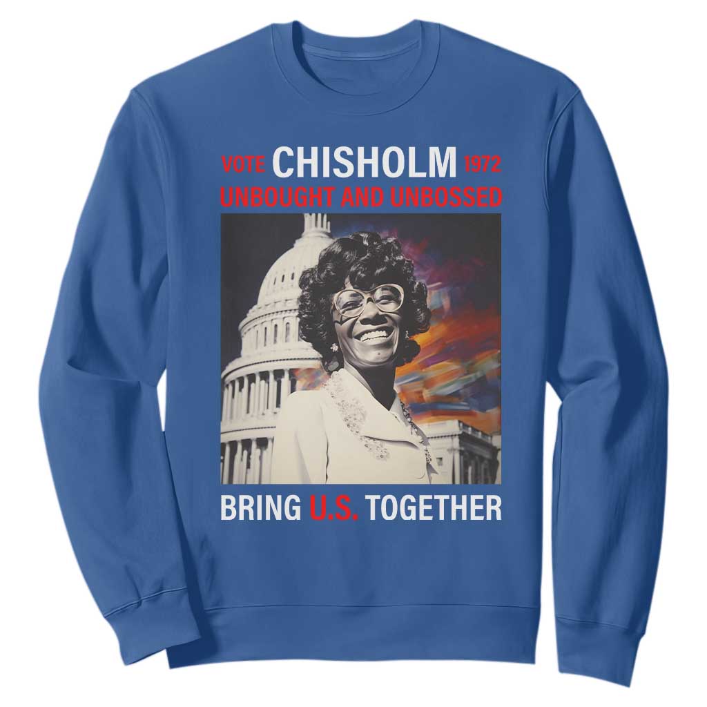 Shirley Chisholm Sweatshirt Unbought And Unbossed Bring U.S. Together Black History Month TS09 Royal Blue Printyourwear