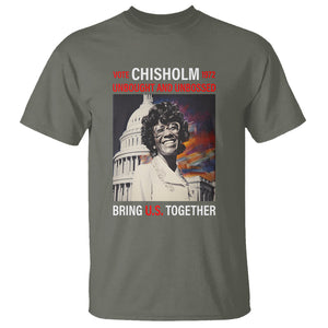 Shirley Chisholm T Shirt Unbought And Unbossed Bring U.S. Together Black History Month TS09 Military Green Printyourwear