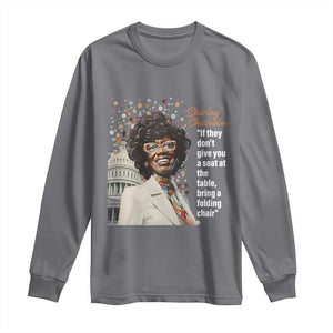 Shirley Chisholm Long Sleeve Shirt If They Don't Give You A Seat Black Civil Rights TS09 Charcoal Print Your Wear