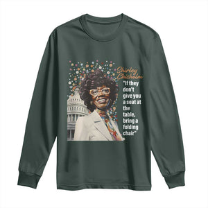 Shirley Chisholm Long Sleeve Shirt If They Don't Give You A Seat Black Civil Rights TS09 Dark Forest Green Print Your Wear