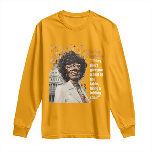 Shirley Chisholm Long Sleeve Shirt If They Don't Give You A Seat Black Civil Rights TS09 Gold Print Your Wear