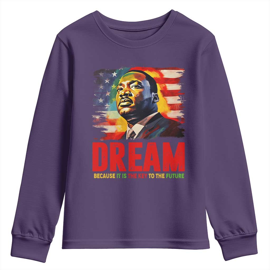 Martin Luther King Jr. Youth Sweatshirt Dream Because It is The Key To The Future MLK BHM Black Pride TS09 Purple Print Your Wear