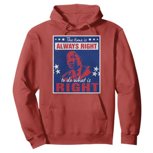 Martin Luther King Jr. Hoodie The Time is Always Right To Do What Is Right MLK Black History Month TS09 Red Printyourwear