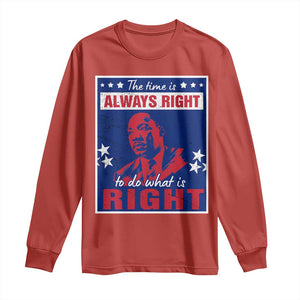 Martin Luther King Jr. Long Sleeve Shirt The Time is Always Right To Do What Is Right MLK Black Civil Rights TS09 Red Print Your Wear