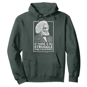 Frederick Douglass Hoodie If There Is No Struggle There Is No Progress Black History Month TS09 Dark Forest Green Printyourwear