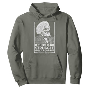 Frederick Douglass Hoodie If There Is No Struggle There Is No Progress Black History Month TS09 Military Green Printyourwear