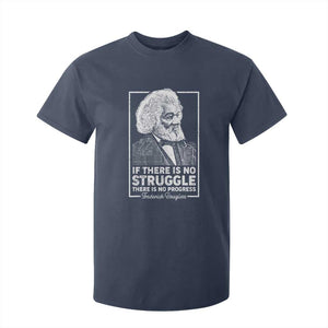 Frederick Douglass T Shirt For Kid If There Is No Struggle There Is No Progress Black Civil Rights BHM TS09 Navy Print Your Wear