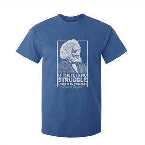 Frederick Douglass T Shirt For Kid If There Is No Struggle There Is No Progress Black Civil Rights BHM TS09 Royal Blue Print Your Wear