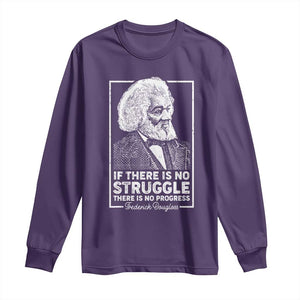 Frederick Douglass Long Sleeve Shirt If There Is No Struggle There Is No Progress Black Civil Rights BHM TS09 Purple Print Your Wear