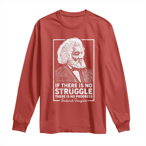 Frederick Douglass Long Sleeve Shirt If There Is No Struggle There Is No Progress Black Civil Rights BHM TS09 Red Print Your Wear