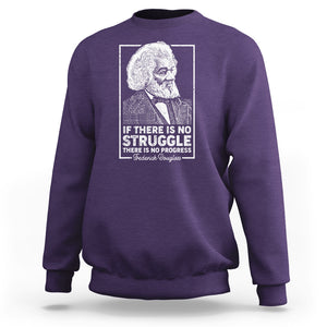 Frederick Douglass Sweatshirt If There Is No Struggle There Is No Progress Black History Month TS09 Purple Printyourwear
