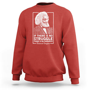 Frederick Douglass Sweatshirt If There Is No Struggle There Is No Progress Black History Month TS09 Red Printyourwear