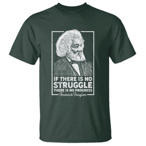 Frederick Douglass T Shirt If There Is No Struggle There Is No Progress Black History Month TS09 Dark Forest Green Printyourwear
