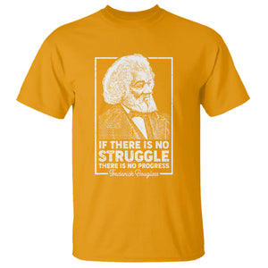 Frederick Douglass T Shirt If There Is No Struggle There Is No Progress Black History Month TS09 Gold Printyourwear