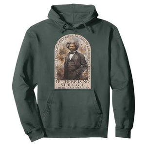 Frederick Douglass Hoodie If There Is No Struggle There Is No Progress Black History Month TS09 Dark Forest Green Printyourwear